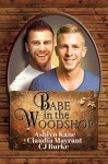 Babe in the Woodshop - Ashlyn Kane, Claudia Mayrant, CJ Burke