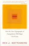 Fewer: How the New Demography of Depopulation Will Shape Our Future - Ben J. Wattenberg