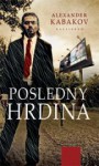 Posledný hrdina - Александр Кабаков, Ján Štrasser