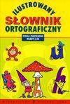 Ilustrowany słownik ortograficzny szkoła podstawowa 1-3 - Arkadiusz Latusek