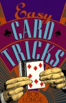 Easy Card Tricks - Bob Longe