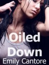 Oiled Down - Emily Cantore