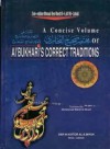 A Concise Volume of Al'Bukharis Correct Traditions (1/1) - Zien-eddine Ahmad Al-Latif Al Zabidi, Mohammad Mahdi Al Sharif