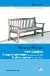 Kew Gardens; Il segno sul muro; L'abito nuovo - Virginia Woolf, Laura Abbarchi