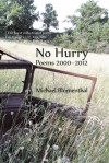 No Hurry: Poems 2000-2012 - Michael Blumenthal