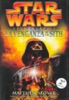 Star Wars, Episodio III: La Venganza De Los Sith - Matthew Stover