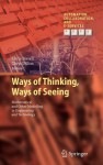 Ways of Thinking, Ways of Seeing: Mathematical and Other Modelling in Engineering and Technology - Chris Bissell, Chris Dillon