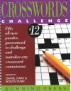 Crosswords Challenge #12: Fifty All New Puzzles, Guaranteed To Challenge And Tantalize Any Crossword Connoisseur (Crosswords Challenge) - Daniel Stark