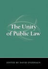 The Unity of Public Law - David Dyzenhaus