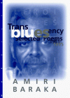 Transbluesency: Selected Poems, 1961-1995 - Amiri Baraka, Paul Vangelisti