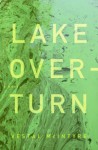 Lake Overturn - Vestal McIntyre