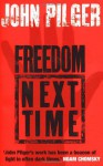 Freedom Next Time - John Pilger