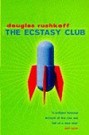 Ecstasy Club - Douglas Rushkoff