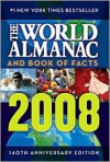 The World Almanac And Book Of Facts 2008 (World Almanac And Book Of Facts) - World Almanac, Ken Park