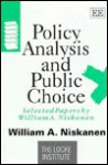 Policy Analysis and Public Choice: Selected Papers - William A. Niskanen Jr.