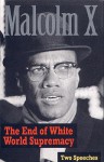 The End Of White World Supremacy: Two Speeches Dual Cassette - Malcolm X