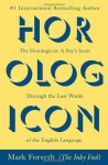 By Mark Forsyth Horologicon: A Day's Jaunt Through the Lost Words of the English Language (Reprint) - Mark Forsyth