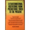 Extraterrestrial Visitations from Prehistoric Times to the Present - Jacques Bergier