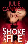 Smoke and Fire - Julie Cannon