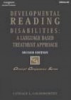 Developmental Reading Disabilities: Language-Based Treatment Approach - Candace L. Goldsworthy