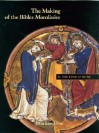 The Making of the Bibles Moralisees: The Book of Ruth (Making of the Bible Moralisees) - John Lowden