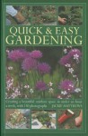 Quick & Easy Gardening: Creating a Beautiful Outdoor Space in Under an Hour a Week, with 130 Photographs - Jackie Matthews