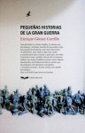 Pequeñas historias de la Gran Guerra - Benito Pérez Galdós, Javier Azpeitia, Enrique Gómez Carrillo