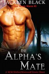 The Alpha's Mate: A M/M Shifter/Werewolf Erotic Romance Short (Red Moon Mates Book 1) - Jacklyn Black