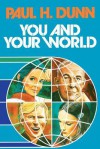 You & Your World - Paul H. Dunn