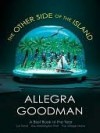 The Other Side of the Island - Allegra Goodman