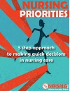 Nursing Priorities: 5 Step Approach to Making Quick Decisions in Nursing Care (Decision Making in Nursing) - Jon Haws