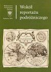 Wokół reportażu podróżniczego - Dariusz Rott, Elżbieta Malinowska