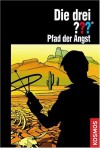 Die drei ???. Pfad der Angst (Die drei Fragezeichen, #137). - Astrid Vollenbruch