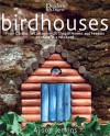 Birdhouses: From Castles to Cottages - 20 Simple Homes and Feeders to Make in a Weekend - Alison Jenkins