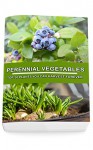 Perennial Vegetables: Top-30 Plants You Can Harvest Forever: (Gardening, Gardening Books, Botanical, Home Garden, Horticulture, Garden, Gardening, Plants, ... Perennial Vegetables, Vegetable Garden) - Julianne Garland