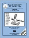 Pro/Engineer Wildfire 5.0 Tutorial and Multimedia CD - Roger Toogood, Jack Zecher