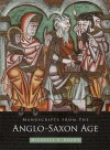 Manuscripts from the Anglo Saxon Age - Michelle P. Brown