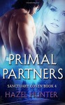 Primal Partners (Book Four of the Sanctuary Coven Series): A Witch and Warlock Romance Novel (Volume 4) - Hazel Hunter