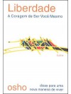 Liberdade: a coragem de ser você mesmo - Osho