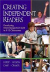 Creating Independent Readers: Developing Word Recognition Skills in K-12 Classrooms - Beth Hurst