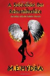 A Succubus for Remembrance: And Other Tales of Femme Fatales - M E Hydra