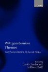 Wittgensteinian Themes: Essays in Honour of David Pears - David Charles, T.W. Child