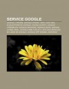 Service Google: Google Chrome, Google Street View, Liste Des Acquisitions de Google, Google Earth, Google Chrome OS, Google Groupes - Source Wikipedia