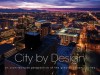 City by Design Phoenix: An Architectural Perspective of the Greater Phoenix Valley - Panache Partners, LLC