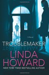 Troublemaker: A Novel - Linda Howard