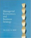 Managerial Economics & Business Strategy W/Data Disk - Michael Baye