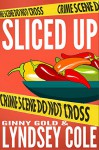 Sliced Up: A Cozy Murder Mystery - Lyndsey Cole, Ginny Gold