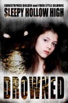 Drowned (Sleepy Hollow High #2) - Christopher Golden, Ford Lytle Gilmore