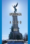 Antologia ASLRQ-2009 - Dumitru Scortanu, Decebal Armaşu, Angela Baciu, Veronica Balaj, Alina Beiu-Deşliu, Ovidiu Bufnilă, Mihaela Burlacu, Ionuț Caragea