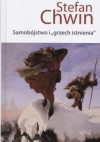 Samobójstwo i "grzech istnienia" - Stefan Chwin